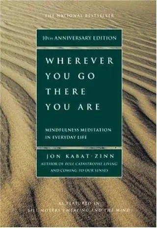 Cover of Wherever You Go, There You Are